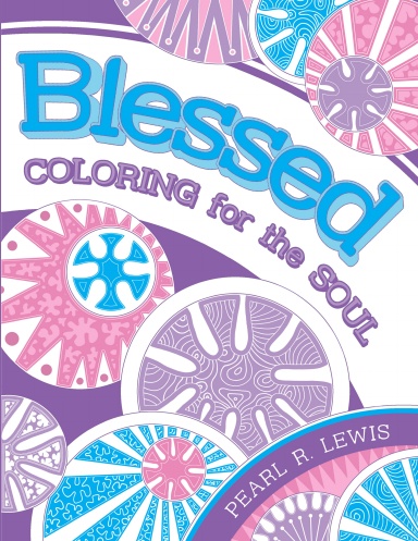 BLESSED: Coloring for the Soul