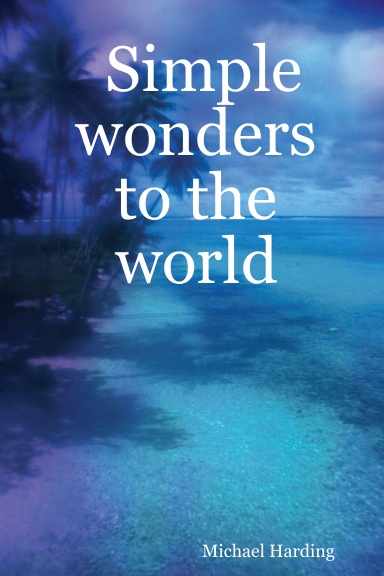 Simple wonders to the world