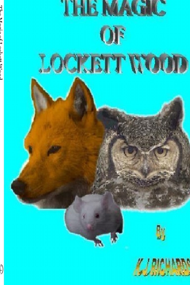 The Magic of Lockett Wood