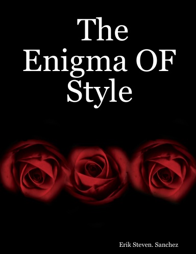 The Enigma OF Style