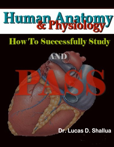 Anatomy & Physiology: How to Successfully Study and Pass, Students's Guide