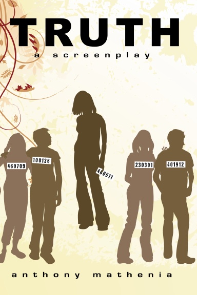 Truth, A Screenplay