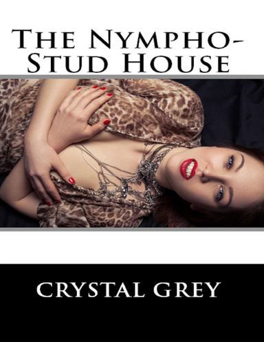 The Nympho-stud House
