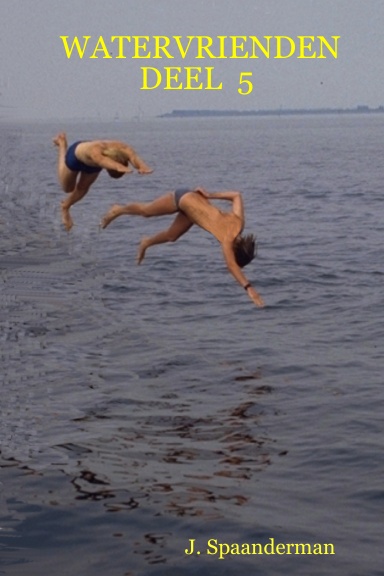 WATERVRIENDEN   DEEL  5