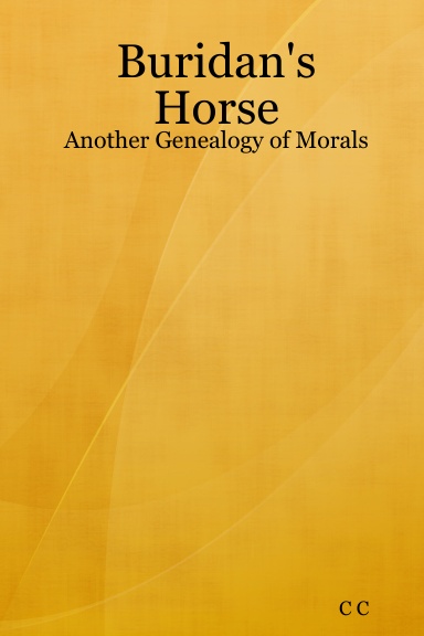 Buridan's Horse: Another Genealogy of Morals
