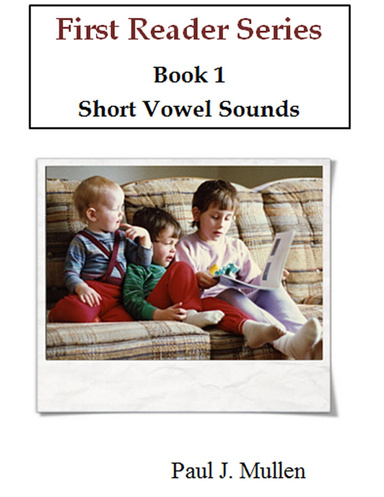 First Reader Series: Short Vowel Sounds