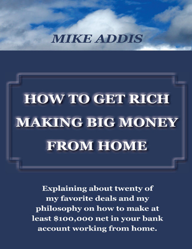How to Get Rich Making Big Money from Home