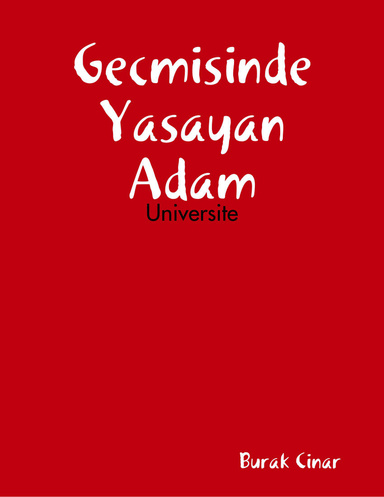 Gecmisinde Yasayan Adam: Universite