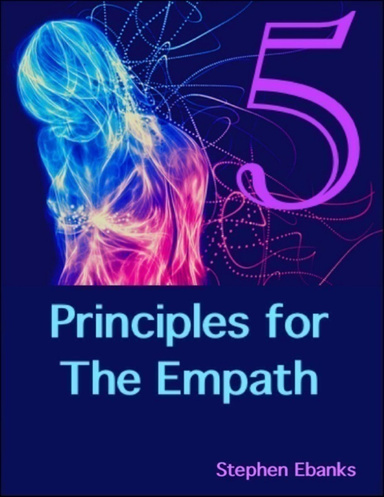 5 Principles for the Empath