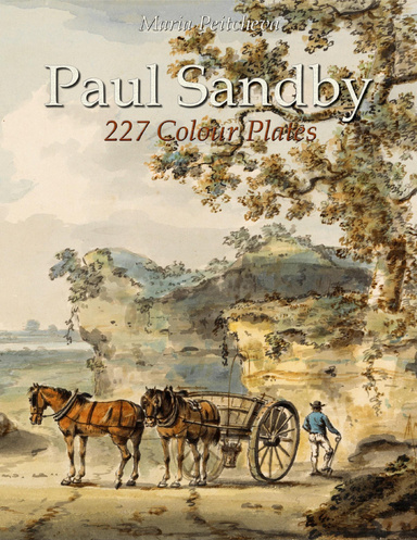 Paul Sandby: 227 Colour Plates