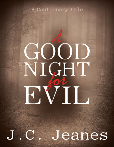 A Good Night for Evil