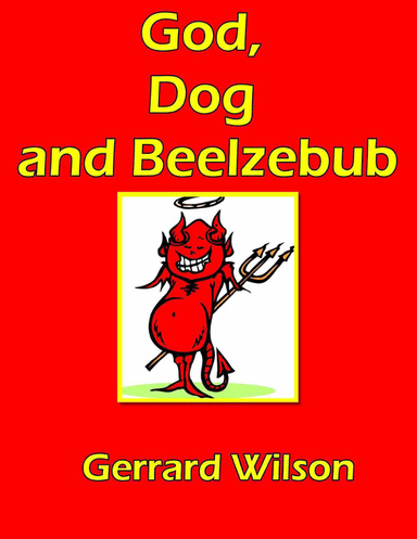 God, Dog and Beelzebub