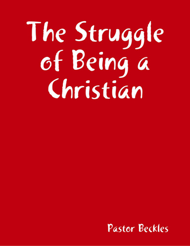 The Struggle of Being a Christian