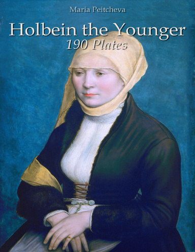 Holbein the Younger: 190 Plates