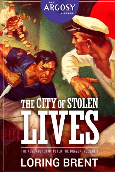 The City of Stolen Lives: The Adventures of Peter the Brazen, Volume 1