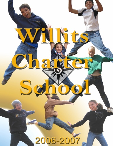 Willits Charter School Year Book 2006-2007