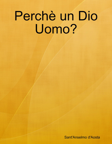 Perchè un Dio Uomo?