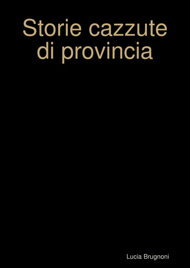 Storie cazzute di provincia