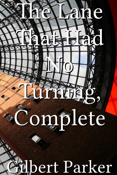 The Lane That Had No Turning, Complete