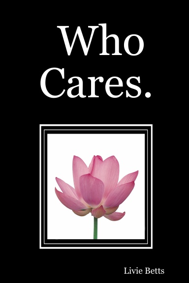 Who Cares.
