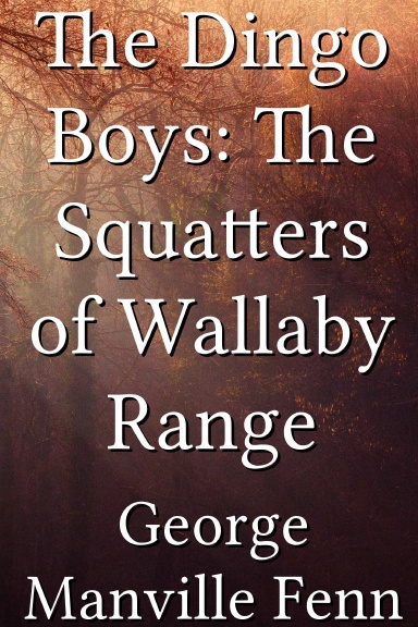 The Dingo Boys: The Squatters of Wallaby Range