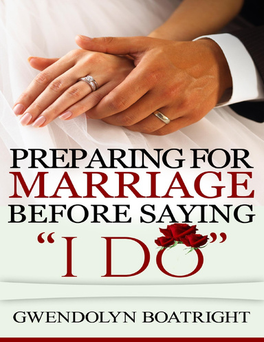 Preparing for Marriage Before Saying I Do