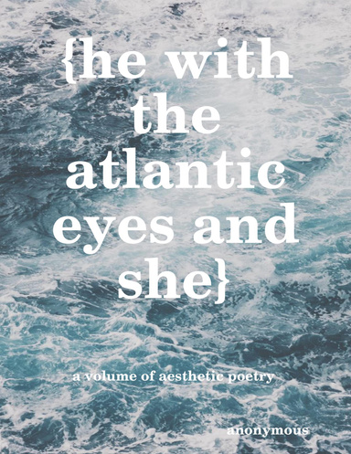 {He With the Atlantic Eyes and She}
