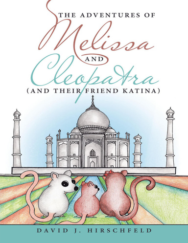 The Adventures of Melissa and Cleopatra: (And Their Friend Katina)