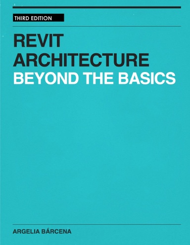 Revit Architecture | Beyond the Basics