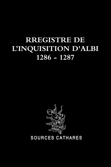 REGISTRE DE L’INQUISITION D'ALBI 1286 - 1287