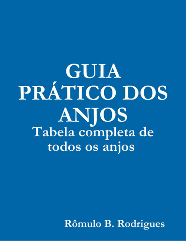 GUIA PRÁTICO DOS ANJOS - Tabela completa de todos os anjos