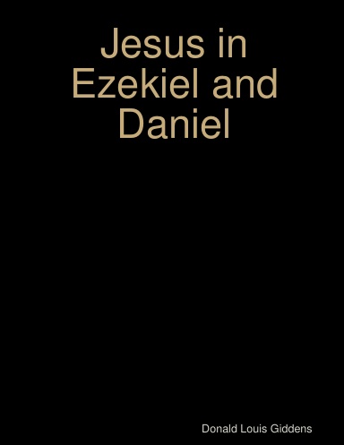 Jesus in Ezekiel_Dan 2017