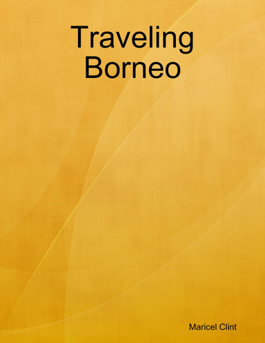 Traveling Borneo