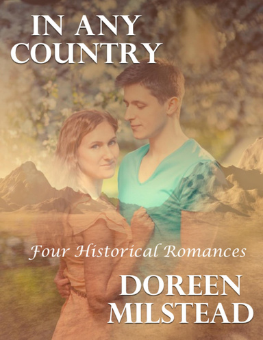 In Any Country: Four Historical Romances