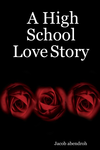 A High School Love Story