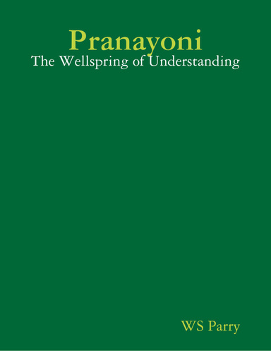 Pranayoni: The Wellspring of Understanding