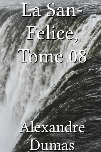 La San-Felice, Tome 08 [French]