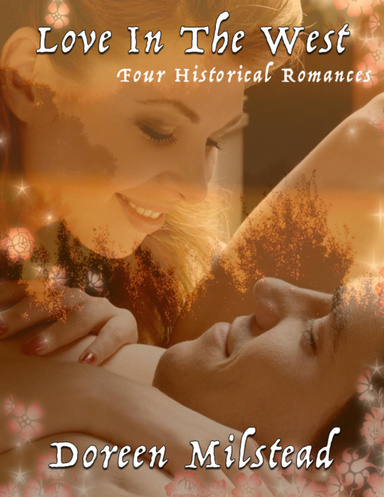 Love In the West: Four Historical Romances
