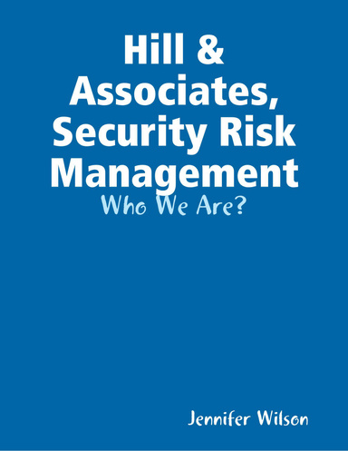 Hill & Associates, Security Risk Management: Who We Are?