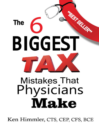 The 6 Biggest Tax Mistakes Physicians Make