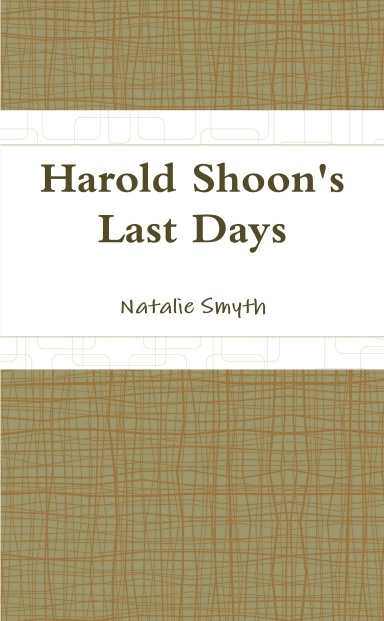 Harold Shoon's Last Days