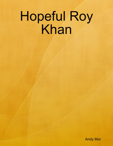 Hopeful Roy Khan