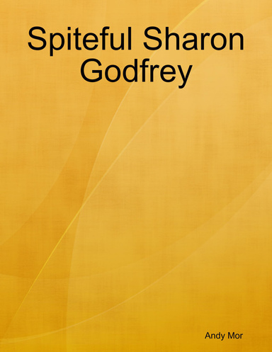 Spiteful Sharon Godfrey