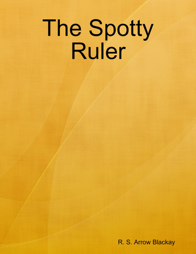 The Spotty Ruler