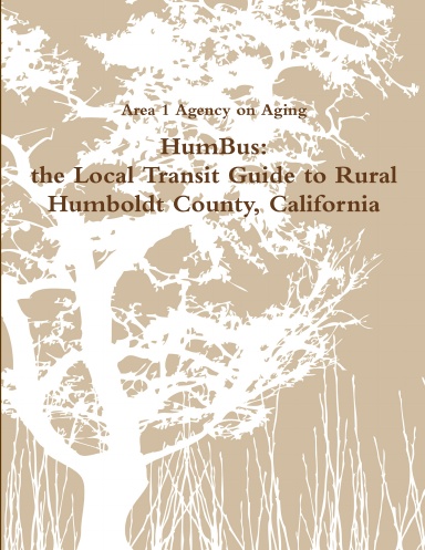 HumBus: the Local Transit Guide to Rural Humboldt County, California
