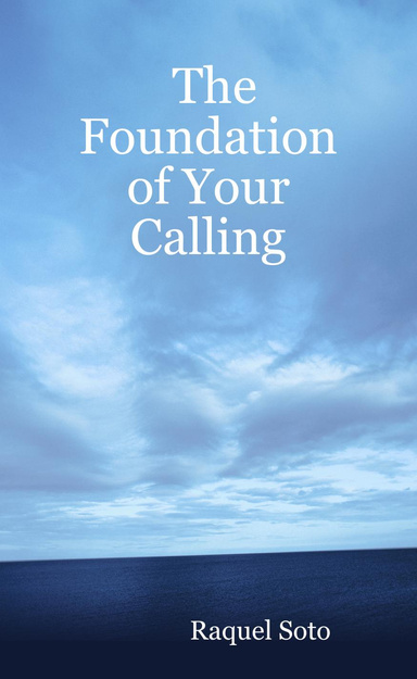 The Foundation of Your Calling