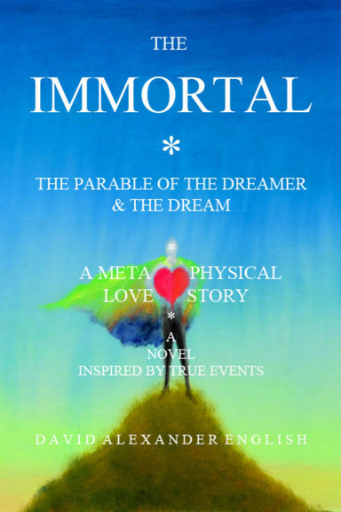 The Immortal - A Metaphysical Love Story - The Parable Of The Dreamer And The Dream...