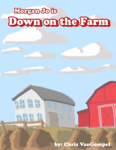 Morgan Jo is Down on the Farm