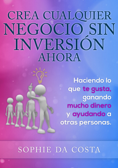 Cómo crear tu negocio sin inversión