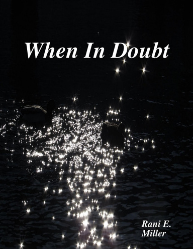 When In Doubt